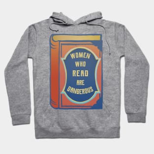 Women Who Read Are Dangerous Hoodie